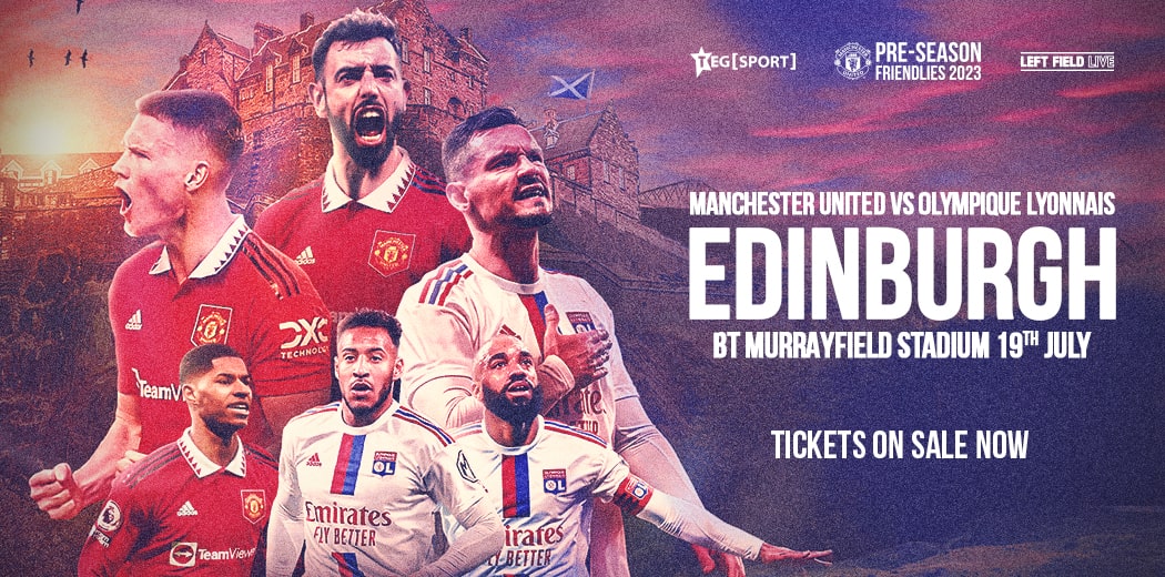 Manchester United v Olympique Lyonnais tickets BT Murrayfield Stadium Ticketek UK