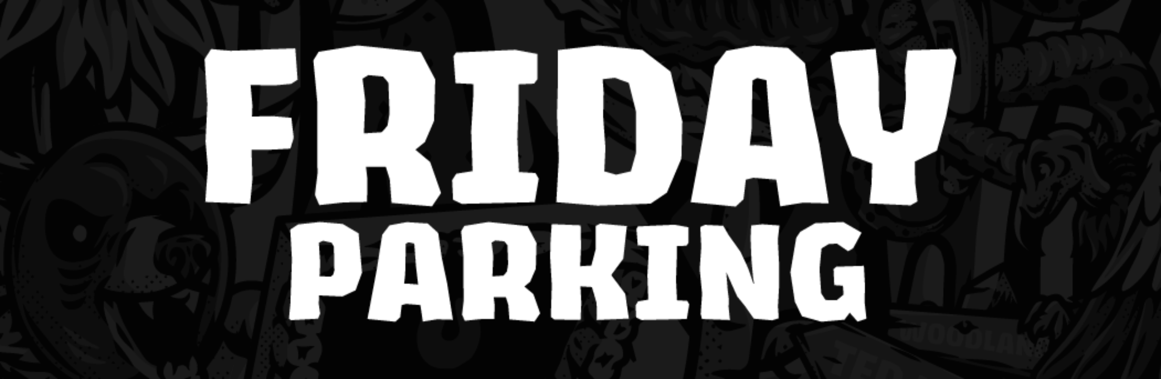 Friday Parking - Teddy Rocks