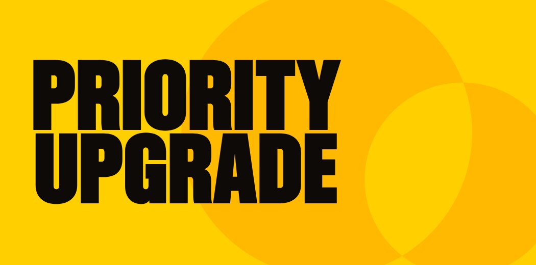 PRIORITY UPGRADE