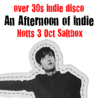 An Afternoon Of Indie - Over 30s Party!